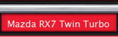Mazda RX7 Twin Turbo